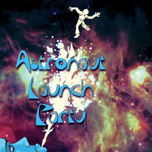 Artwork for track: My Friends by Astronaut Launch Party