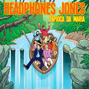 Artwork for track: Tapioca da Maria by Headphones Jones