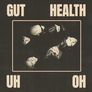 Artwork for track: Uh oh by Gut Health