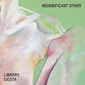 Artwork for track: Insignificant Other by Library Siesta