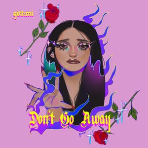 Artwork for track: Don't Go Away by githmi