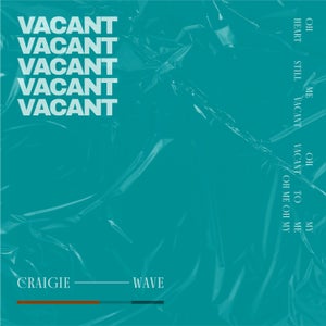 Artwork for track: Vacant by Craigiewave
