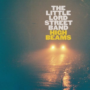 Artwork for track: High Beams by The Little Lord Street Band