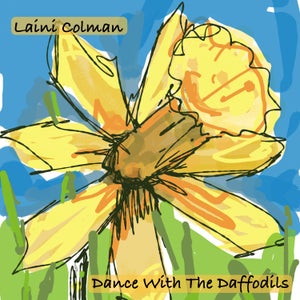 Artwork for track: Dance With The Daffodils by Laini Colman