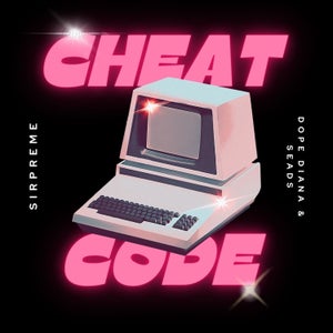 Artwork for track: CHEAT CODE (feat. Dope Diana & SEADS) by Sirpreme