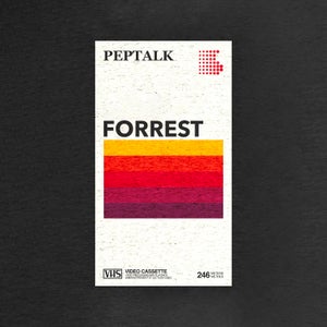 Artwork for track: Forrest by PEPTALK