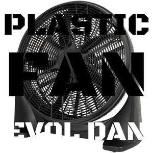 Artwork for track: Plastic Fan by EVOL DAN