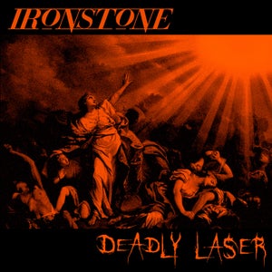 Artwork for track: Deadly Laser by IRONSTONE