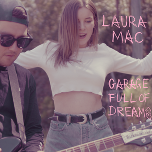 Artwork for track: Garage Full of Dreams by LAURA MAC