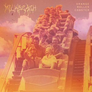Artwork for track: Orange Roller Coaster by MILK BEACH