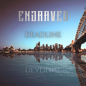 Artwork for track: Deadline by ENGRAVED