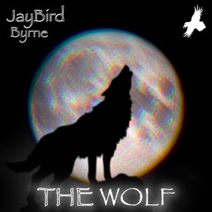 Artwork for track: The Wolf by JayBird Byrne