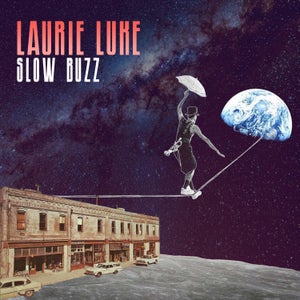 Artwork for track: Slow Buzz by Laurie Luke