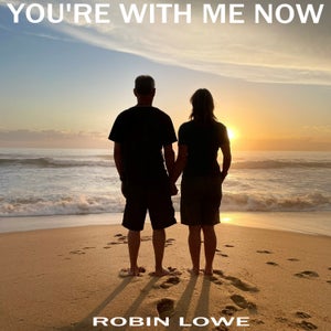 Artwork for track: You're With Me Now by Robin Lowe