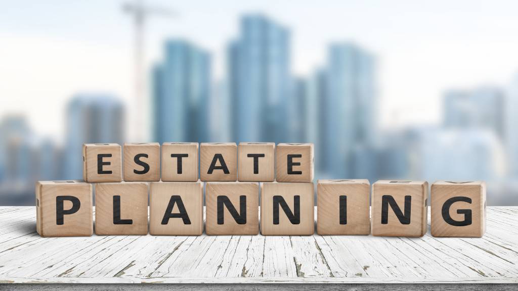 letter blocks laid out spelling "estate planning"