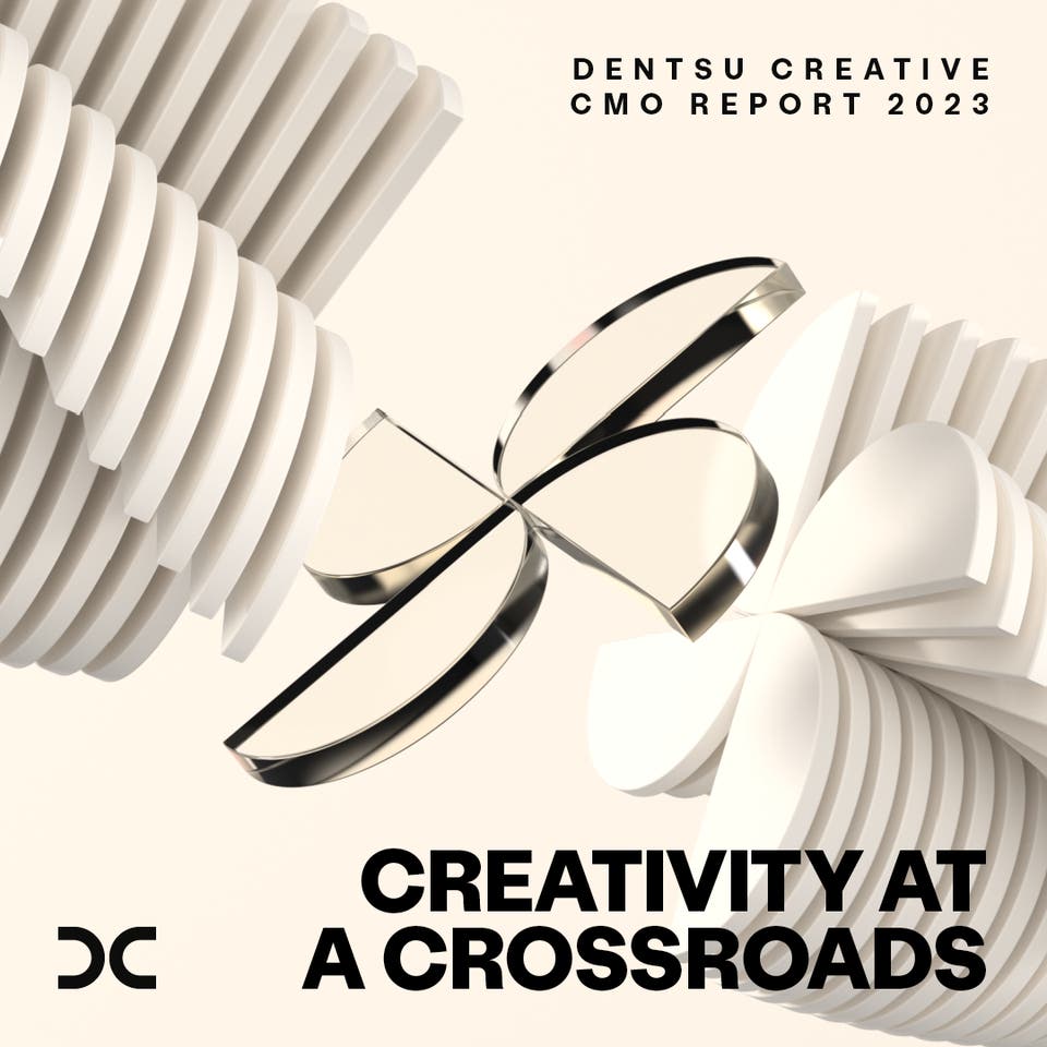 Dentsu Creative 2023 CMO Report: Creativity At A Crossroads